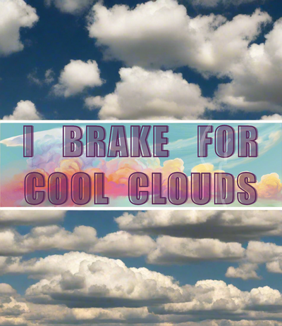 “I Brake for Cool Clouds” bumper sticker thick waterproof vinyl stickers