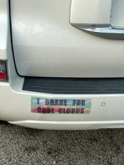 “I Brake for Cool Clouds” bumper sticker thick waterproof vinyl stickers